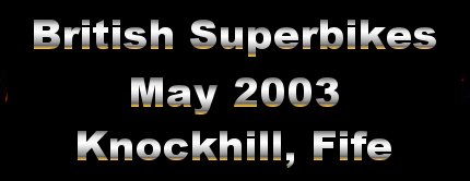 British Superbikes, May 2003, Knockhill