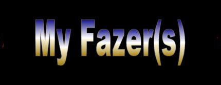 My Fazer(s)