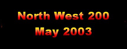 NW 200, May 10th 2003